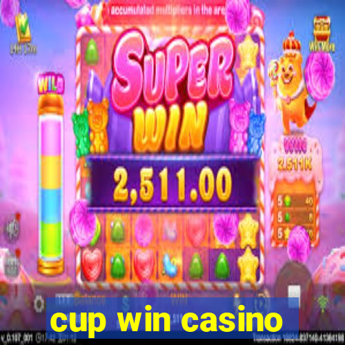 cup win casino